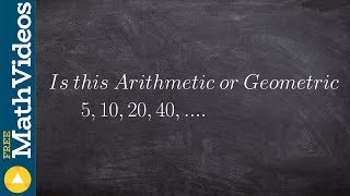 Determining if a sequence of numbers is Arithmetic or Geometric [upl. by Enad]