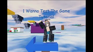 Roblox  I Wanna Test The Game Beta Test Tutorial level 123456 [upl. by Aicilef]