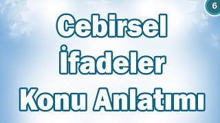 Cebirsel İfadeler Konu AnlatımıSoru Çözümü  6 Sınıf Matematik [upl. by Nashner684]