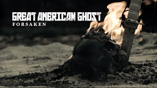 Great American Ghost  Forsaken OFFICIAL MUSIC VIDEO [upl. by Katey]