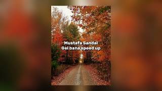 Mustafa Sandal gel bana speed up mustafasandal speedup turkey [upl. by Einnaj]