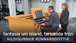 Hildigunnur Rúnnarsdóttir  Fantasía um Ísland farsælda Frón  Reykjavik Hallgrimskirkja Iceland [upl. by Dugaid71]