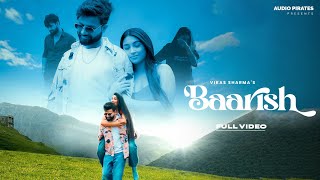 BAARISH Official Music Video VIKAS SHARMA  AKRITI NEGI  SHASHANK TIWARI  NITESH BISHT [upl. by Elkraps799]