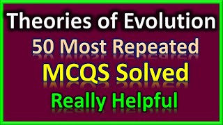 Theories of Evolution  Most Repeated 50 MCQs Solved [upl. by Lennod]