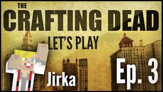 Jirka Hraje  Crafting Dead E03  Technické problémy [upl. by Keli]