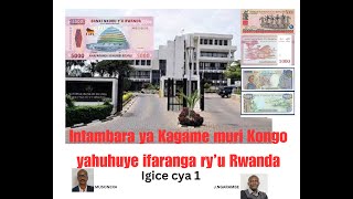 INTAMBARA YA KAGAME MURI KONGO YAHUHUYE IFARANGA RYU RWANDA Igice cya 1 [upl. by Apollus]