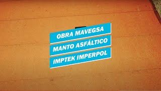 Obra Manto Asfáltico IMPTEK Imperpol  MAVEGSA CONSTRUYE [upl. by Aettam128]