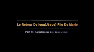 quotLes Grands Signes De La Fin Des Tempsquot Le Retour De Issa Jésus Fils De Marie quot Part II [upl. by Zelikow]