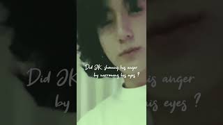 Did JK showing ANGER by narrowing his eyes  bts jk ytshorts viralshorts [upl. by Nniuq115]