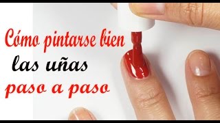 Tutorial Cómo pintarse bien las uñas [upl. by Nielsen]