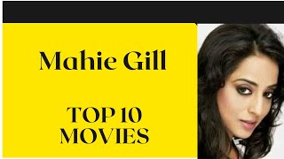 Mahie Gill  Top 10 Movies [upl. by Relyhs]