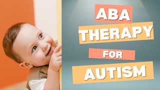 ABA Therapy For Autism  Applied Behavior Analysis [upl. by Ybur]