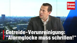 GetreideVerunreinigung “Alarmglocke muss schrillen“  kronetv NACHGEFRAGT [upl. by Kirtap450]