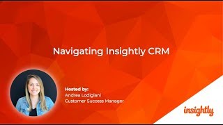 Navigating Insightly CRM Webinar [upl. by Novhaj]