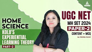 UGC NETMH SET Home Science Classes 2024  Kolbs experiential learning theory 2 By Prerna Maam [upl. by Anoirb]