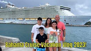 Bahama Cruise 2023 Vlog Oasis of the Seas Vacation 🛳️🏝️🌊 cruisevacation [upl. by Nomi]