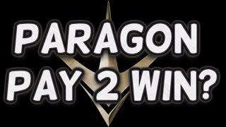 Paragon  Is Paragon Pay 2 Win [upl. by Imoyaba831]