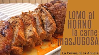 Lomo al horno La carne más jugosa Receta sencilla [upl. by Aitan]