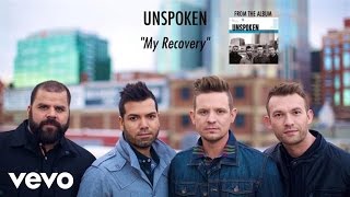 Unspoken  My Recovery Lyric Video [upl. by Petes]