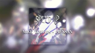 MIKE TOWERS  PIENSAN  SPEED UP  LYRICS [upl. by Pennebaker110]