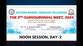 Noon Session Day2  The 2nd Quinquennial Meet 2024  Eastern Maring Churches Fellowship [upl. by Netsirk]