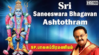 Sri Saneeswara Bhagavan Ashtothram  SPBalasubrahmanyam Tamil Devotional Song [upl. by Akinyt135]