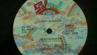 Leroy Burgess  Heartbreaker [upl. by Luigino]