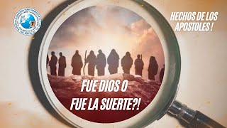 HECHOS DE LOS APOSTOLES  parte 4  FUE DIOS O FUE LA SUERTE [upl. by Tiphanie643]