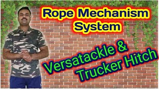 Versatackle  Trucker Hitch Rope Mechanism Systems  रस्सी की तंत्र प्रणाली कैसे बनाएं [upl. by Katrinka]