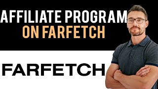 ✅ How Does Farfetch Affiliate Program Work Full Guide [upl. by Rhona]