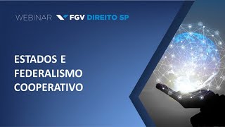 Webinar  Estados e Federalismo Cooperativo [upl. by Tiphani]