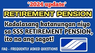 SSS RETIREMENT PENSION 2024 UPDATE [upl. by Rehtae589]