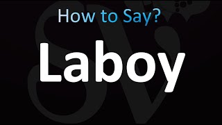 How to Pronounce Laboy correctly [upl. by Llenrad]