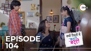 Kyun Rishton Mein Katti Batti  Ep  104  Sneak Peek  Neha Marda  Siddhaanth Vir Surryavanshi [upl. by Araccot325]