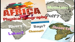 Africa Physical Map  African Geographic Facts  Physical Geography of Africa African Continent Map [upl. by Ydnal]