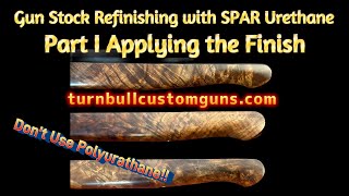 Gunstock Refinishing With Spar Urethane Part I applying finish [upl. by Geddes]