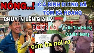 Nóng CA Bình Dương Tóm Bà Hoàng Đưa Lên Gia Lai 3 Mật 1 Lời Với Anh TUẤN Và Thầy Chị 2 Mất Trắng [upl. by Forlini592]