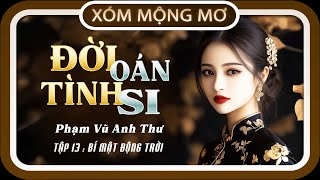 Đọc truyện TẬP 1314  Phần 1   ĐỜI OÁN TÌNH SI  kể chuyện đêm khuya  tiểu thuyết ngôn tình [upl. by Ketti]