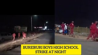 HAPPENING NOW Bureiruri Boys High School in Meru students are on Strike Right Now in Maua Town [upl. by Dag]