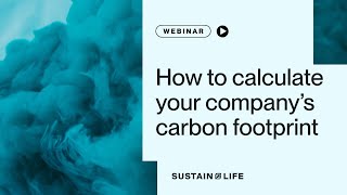 Webinar How to calculate your company’s carbon footprint [upl. by Inalial]