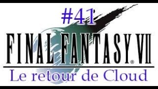 41  Le retour de Cloud Soluce Final Fantasy VII [upl. by Ewell]