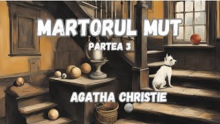 Martorul mut Agatha Christie partea 3 carte audio lectura in limba romana audio book podcast [upl. by Karola688]