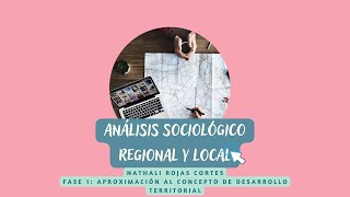 ANÁLISIS SOCIOLÓGICO REGIONAL Y LOCAL [upl. by Enaed]