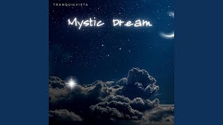 Mystic Dream [upl. by Deerc]