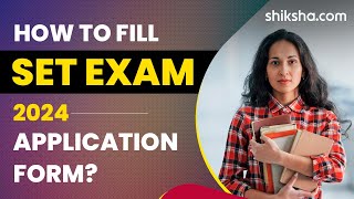 How to Fill SET Exam Application Form 2024 [upl. by Koy]