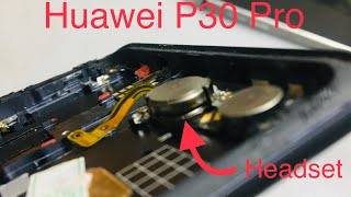 How to repair the Huawei P30 Pro headset  Huawei p30 pro headset not working [upl. by Frame]