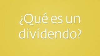 ¿Qué es un dividendo [upl. by Xaviera]