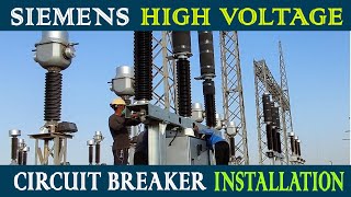 Installation of SIEMENS High Voltage SF6 Circuit Breaker I How to Install HV Circuit Breaker in AIS [upl. by Aztinad]