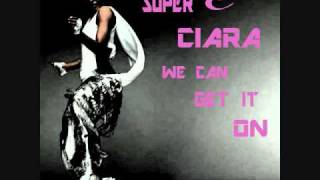 Ciara We Can Get It On Extended Version [upl. by Htrowslle234]