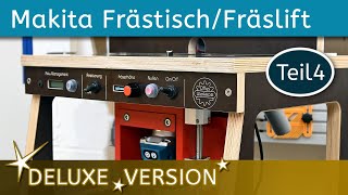 DIY Frästisch  Fräslift für Makita DRT50Z  Teil 4  Deluxe Version mit elektr Höhenverstellung [upl. by Mirabella]